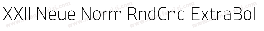 XXII Neue Norm RndCnd ExtraBold字体转换